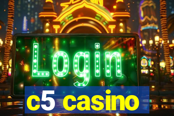 c5 casino